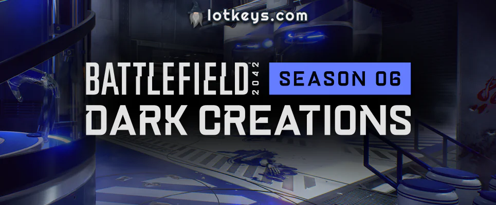Battlefield 2042 Season 6: Dark Creations Is Coming!